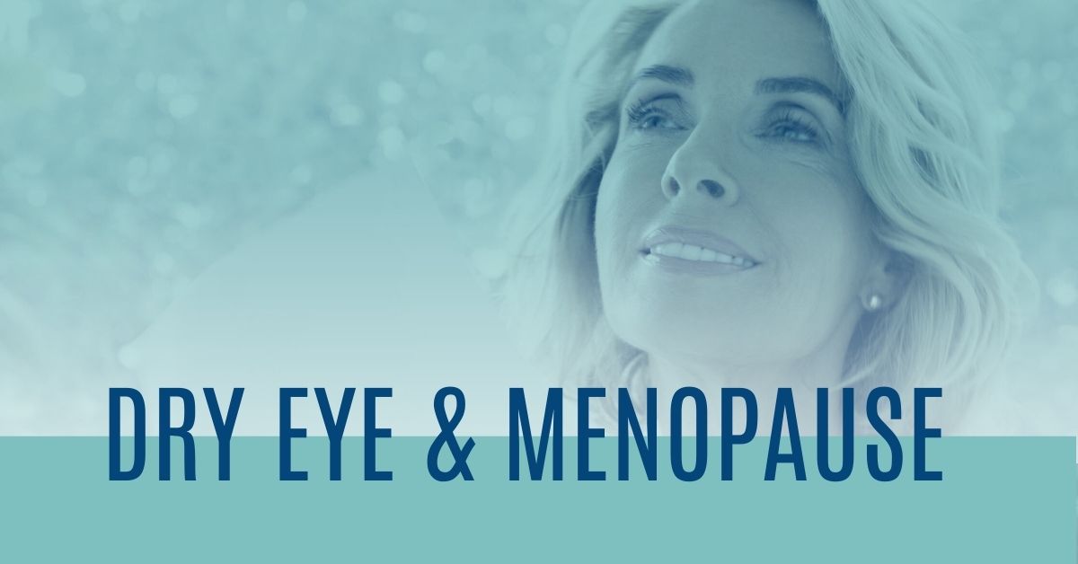 Navigating Dry Eye through the Menopause: A series of clinician led conversations